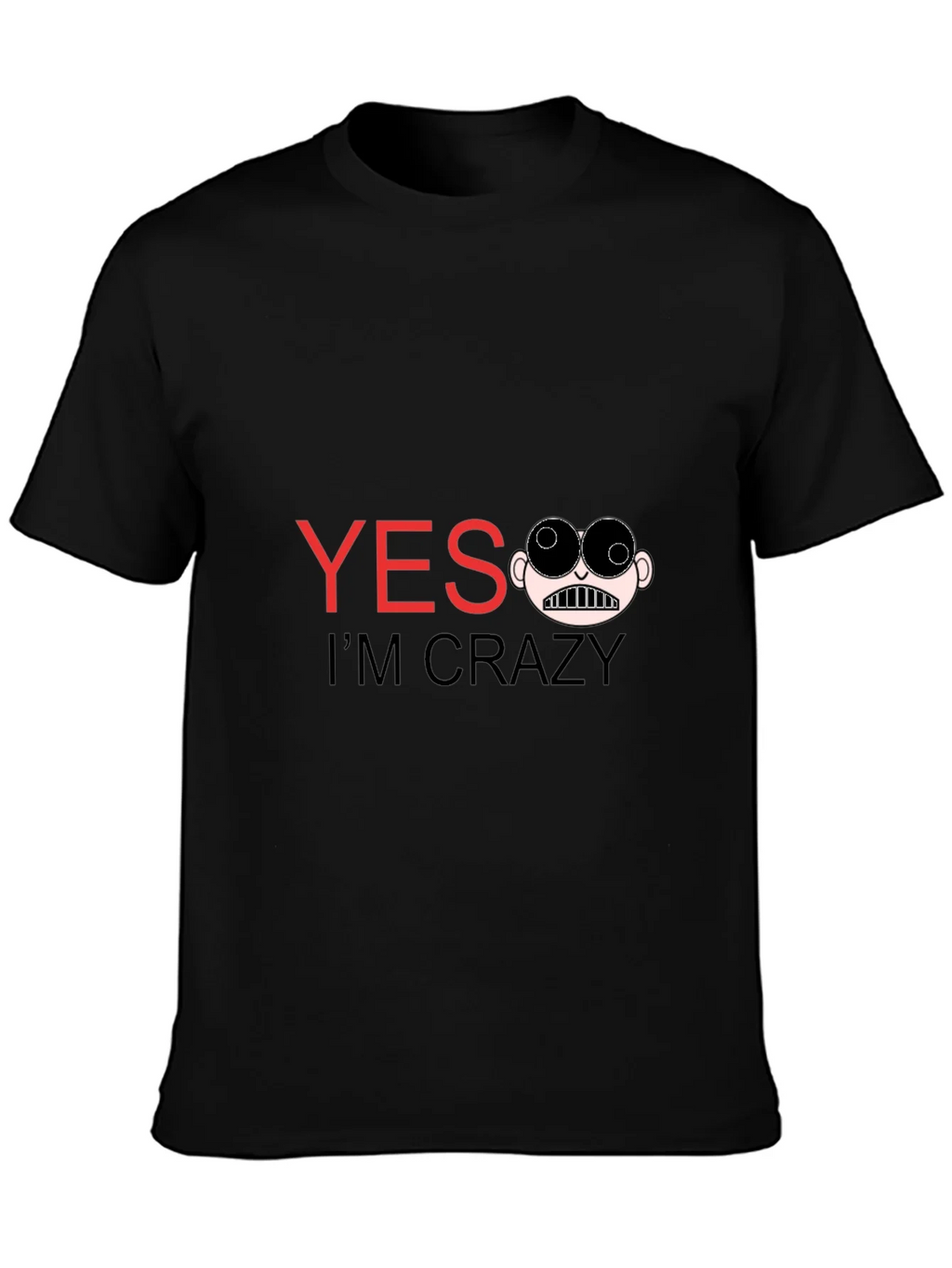 Funny Yes Im Crazy Graphic Tee - Black product image 2