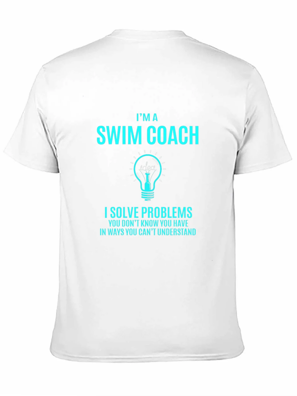 Im a Swim Coach T-Shirt - Funny Problem Solver Tee product image 8