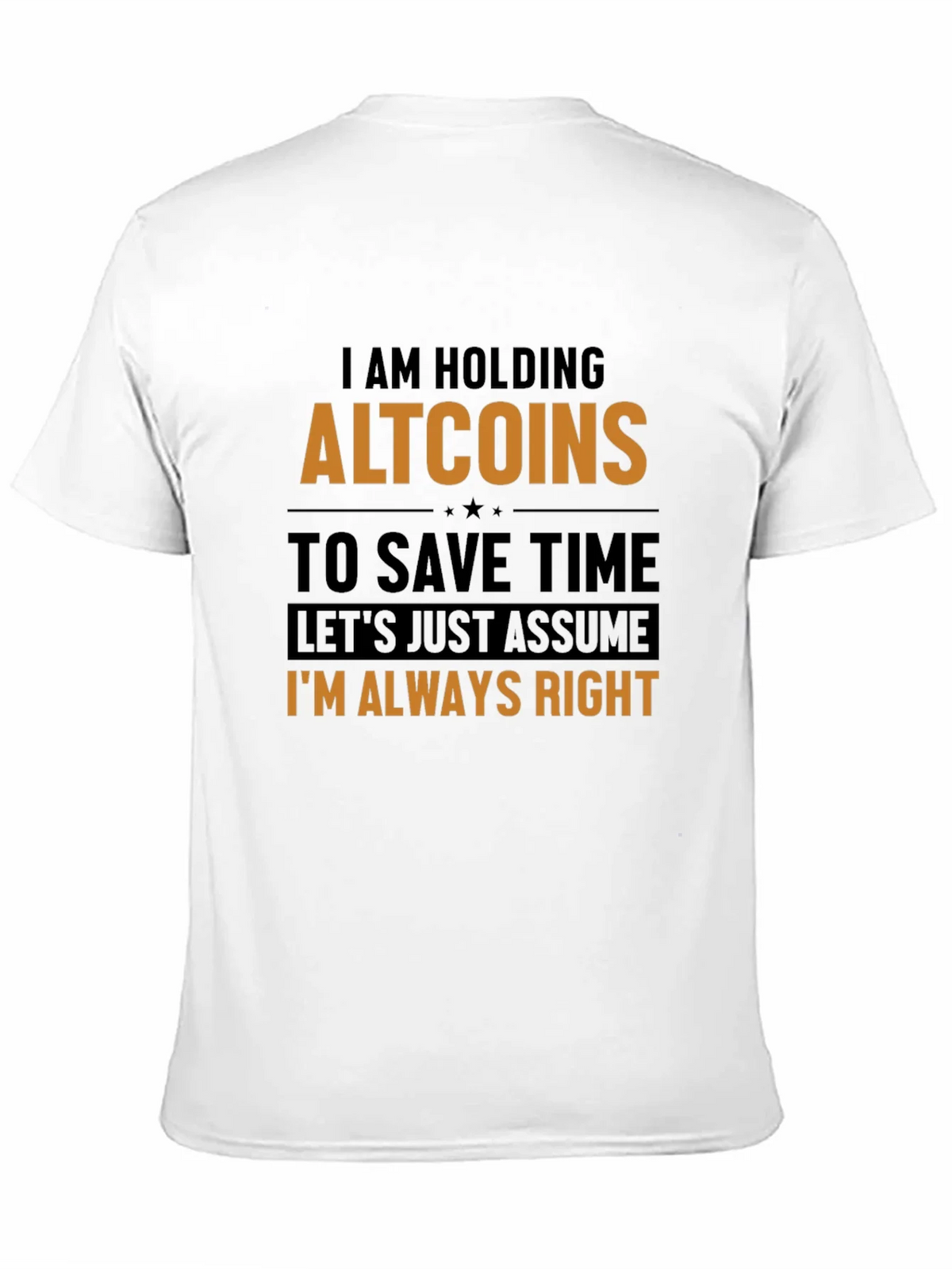 Altcoins Always Right Funny Crypto T-Shirt product image 10