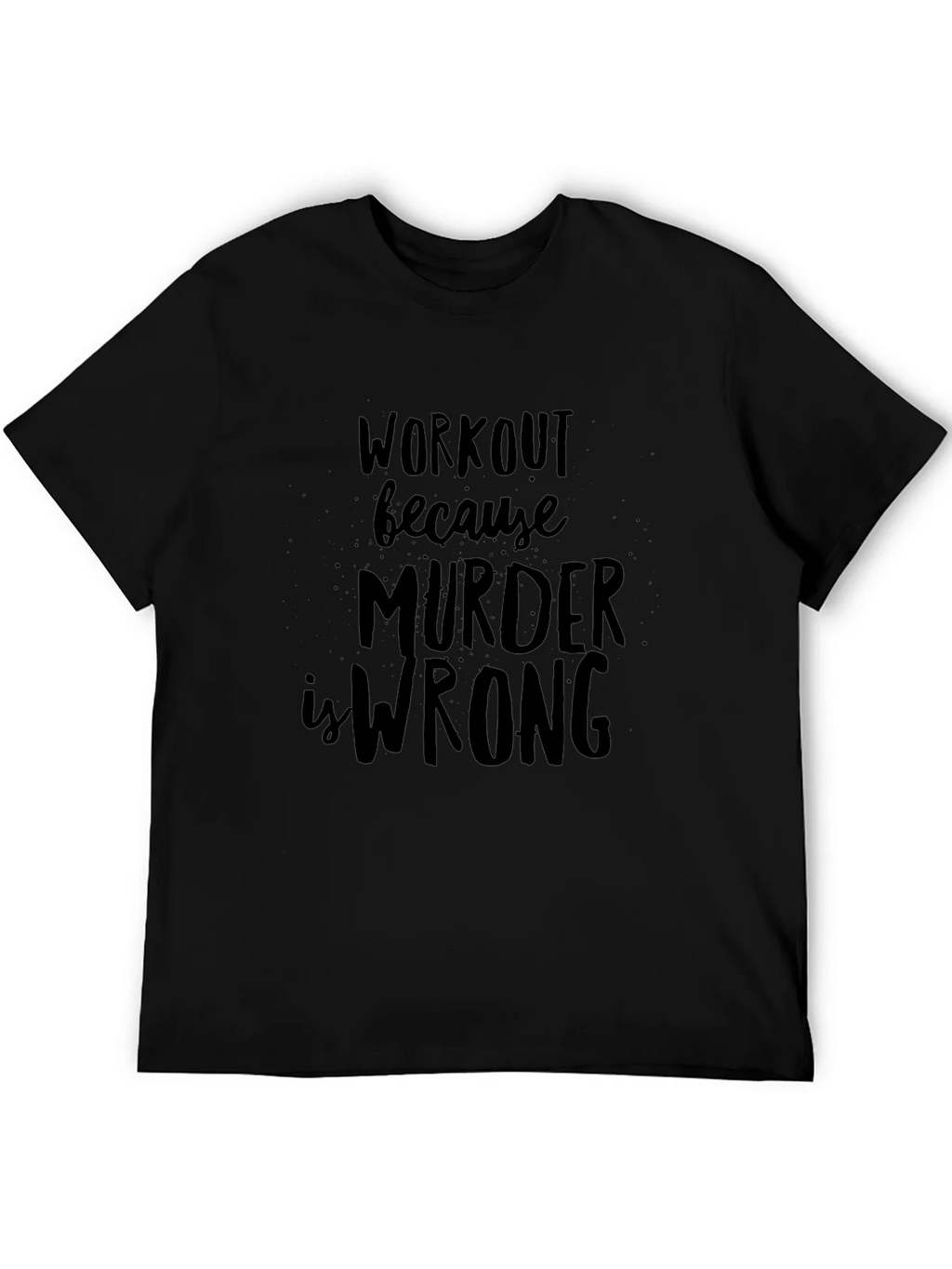 Workout Because Murder is Wrong Black T-Shirt product image 5
