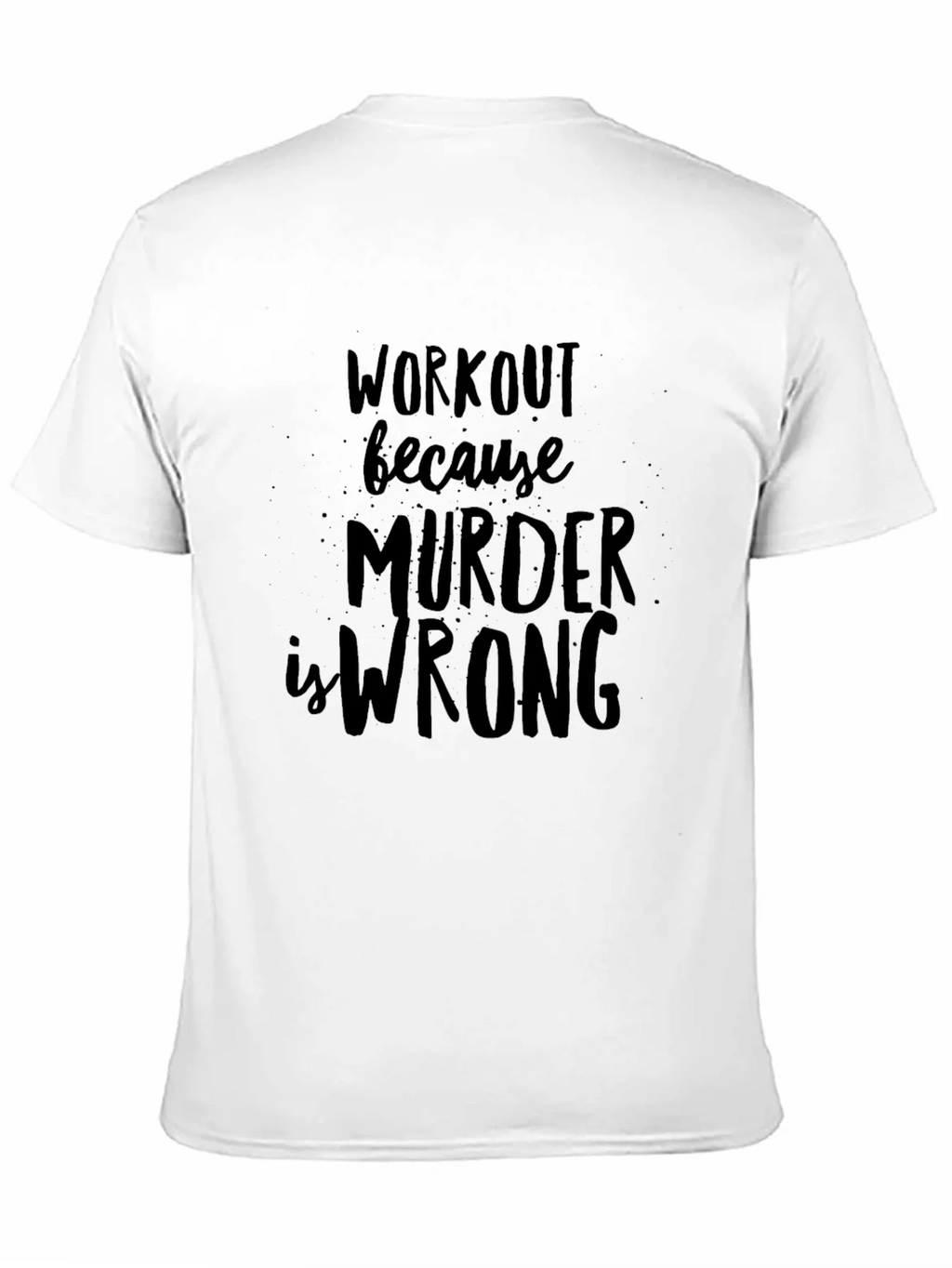 Workout Because Murder is Wrong Black T-Shirt product image 10