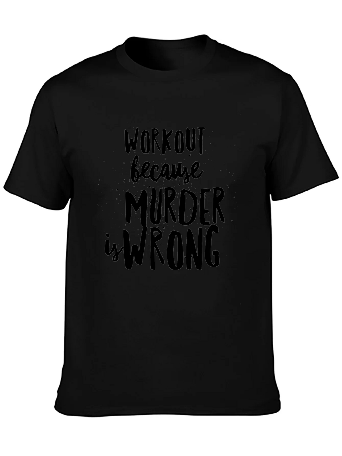 Workout Because Murder is Wrong Black T-Shirt product image 3