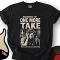 One More Take T-Shirt product image 1