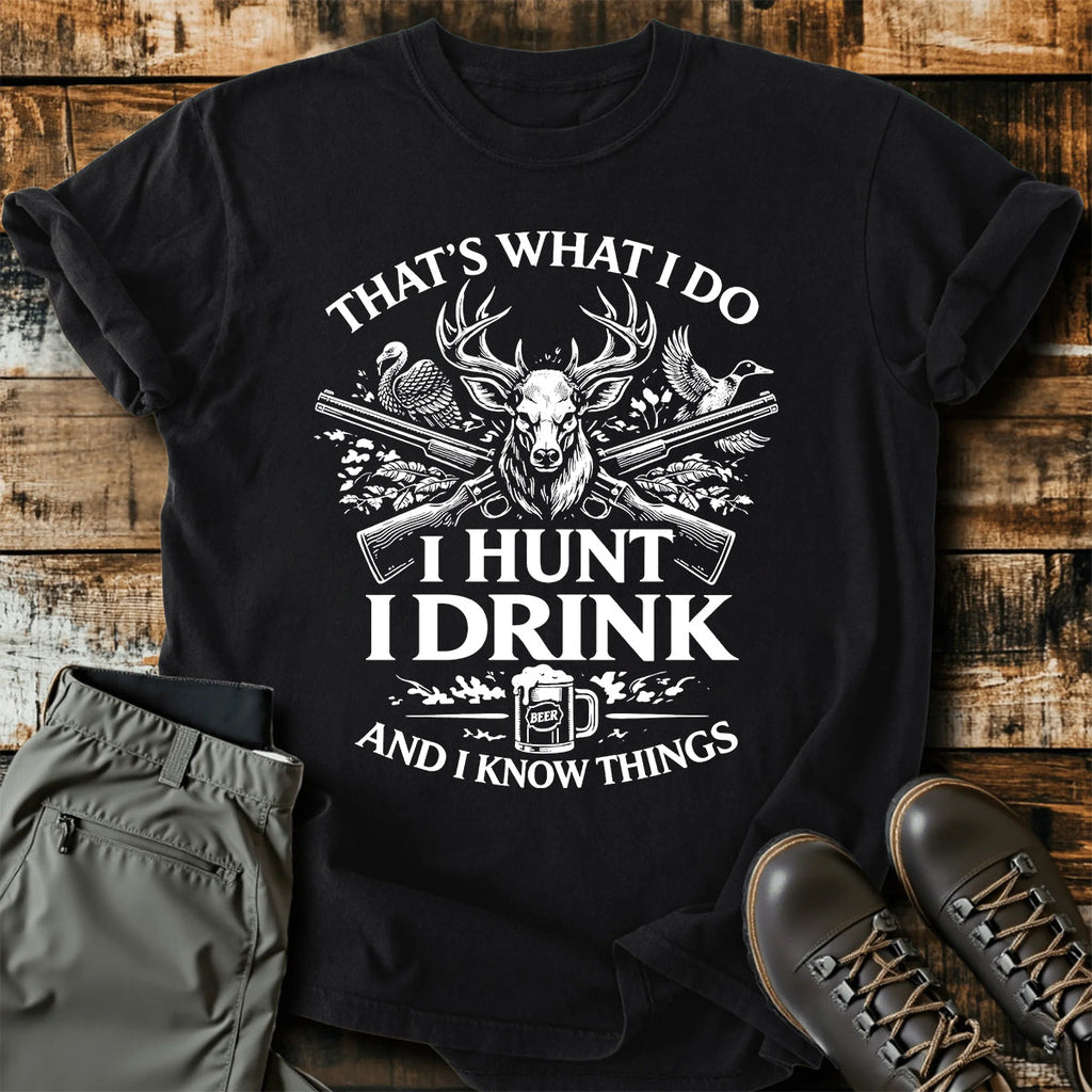 Funny Hunter I Hunt I Drink T-Shirt product image 1