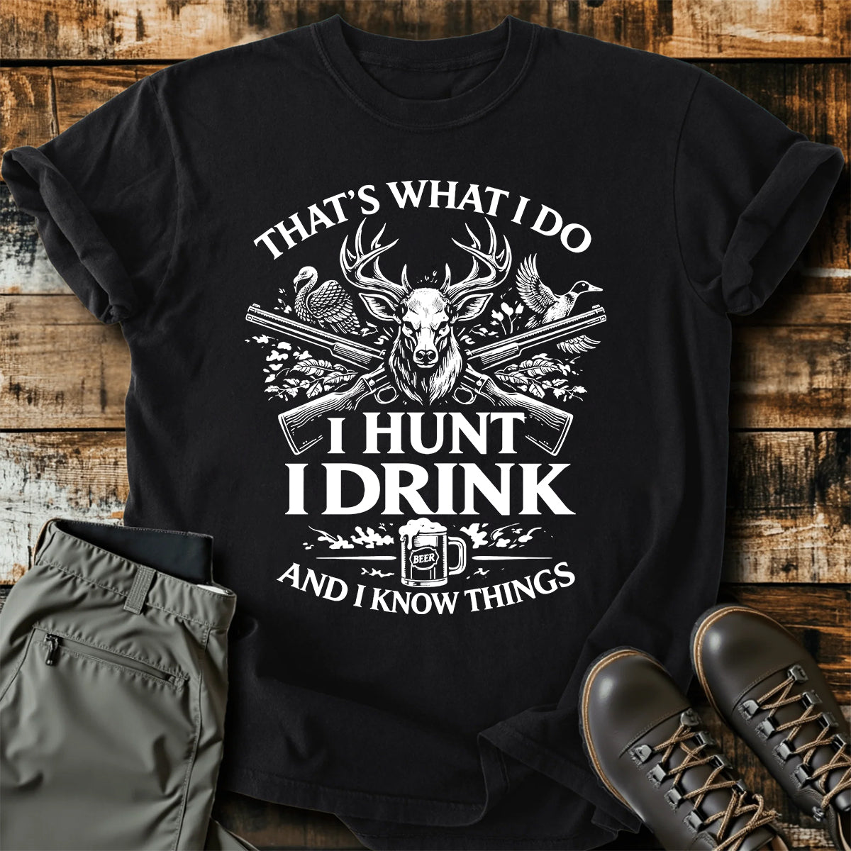 Funny Hunter I Hunt I Drink T-Shirt product image 1