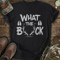 What The Buck T-Shirt product image 1