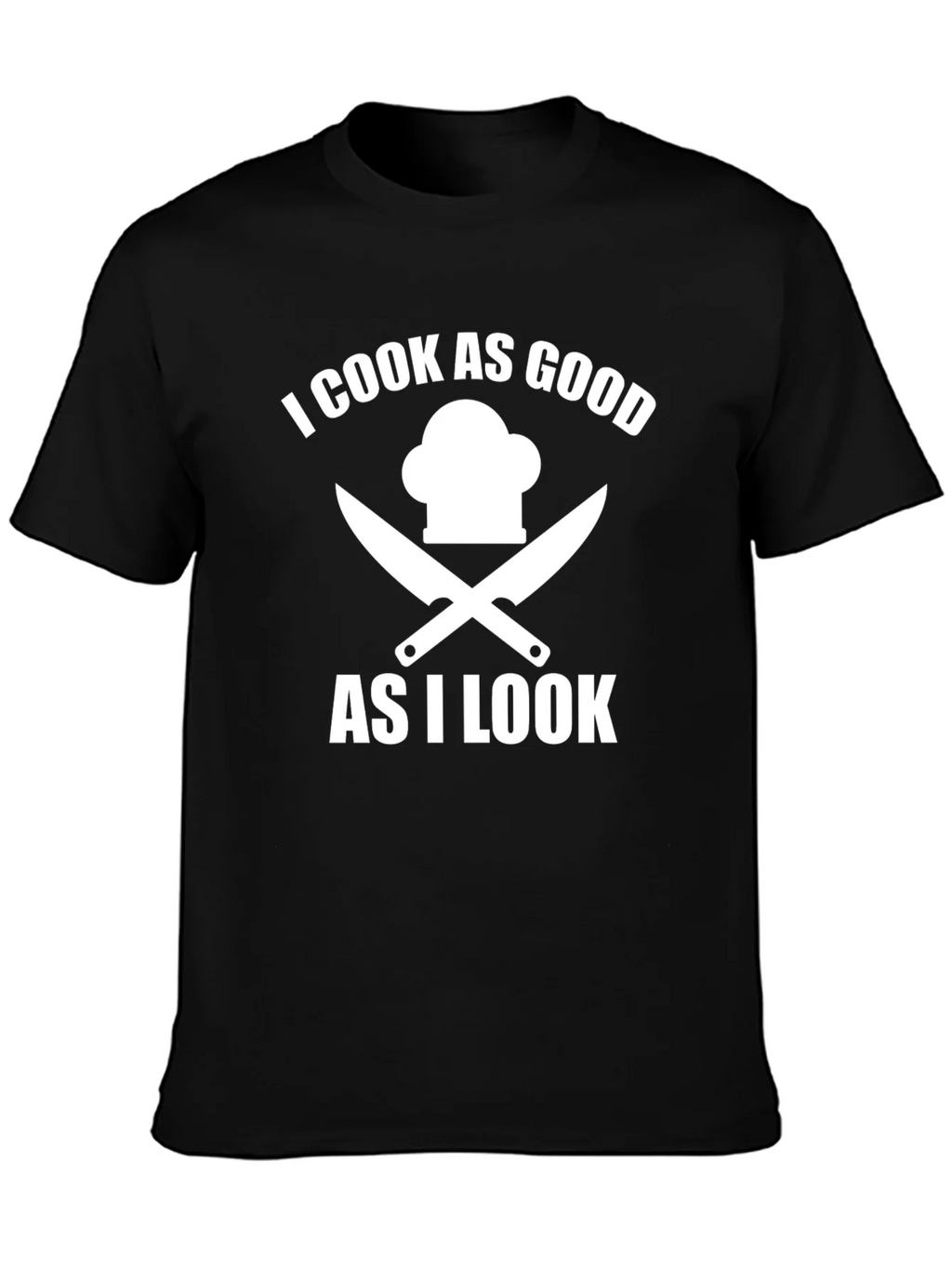 I Cook As Good As I Look Chef T-Shirt product image 3