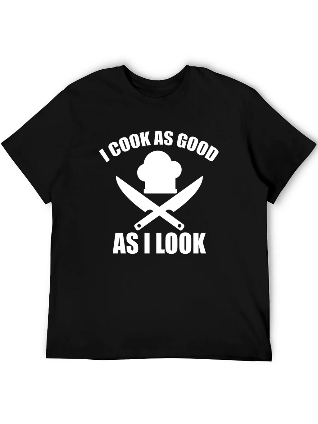 I Cook As Good As I Look Chef T-Shirt product image 5