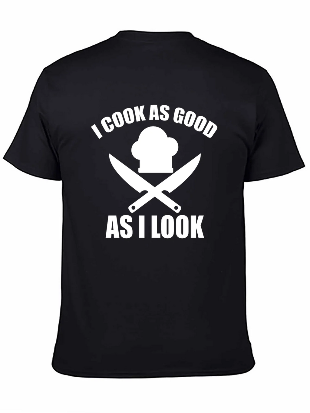 I Cook As Good As I Look Chef T-Shirt product image 4
