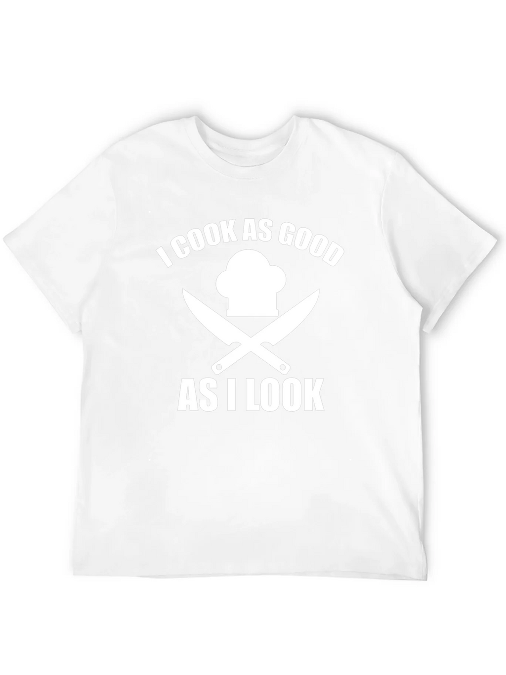 I Cook As Good As I Look Chef T-Shirt product image 11