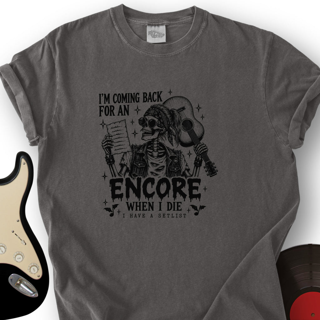Coming Back For An Encore T-Shirt product image 5