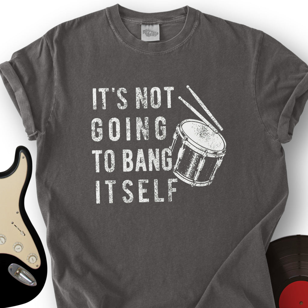 Won't Bang Itself T-Shirt product image 7