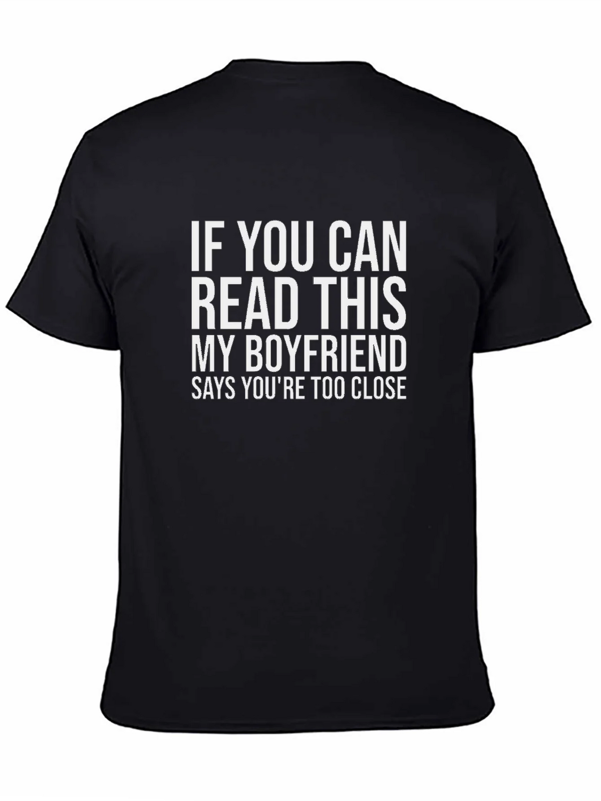 Boyfriend Too Close Funny Graphic Tee product image 4