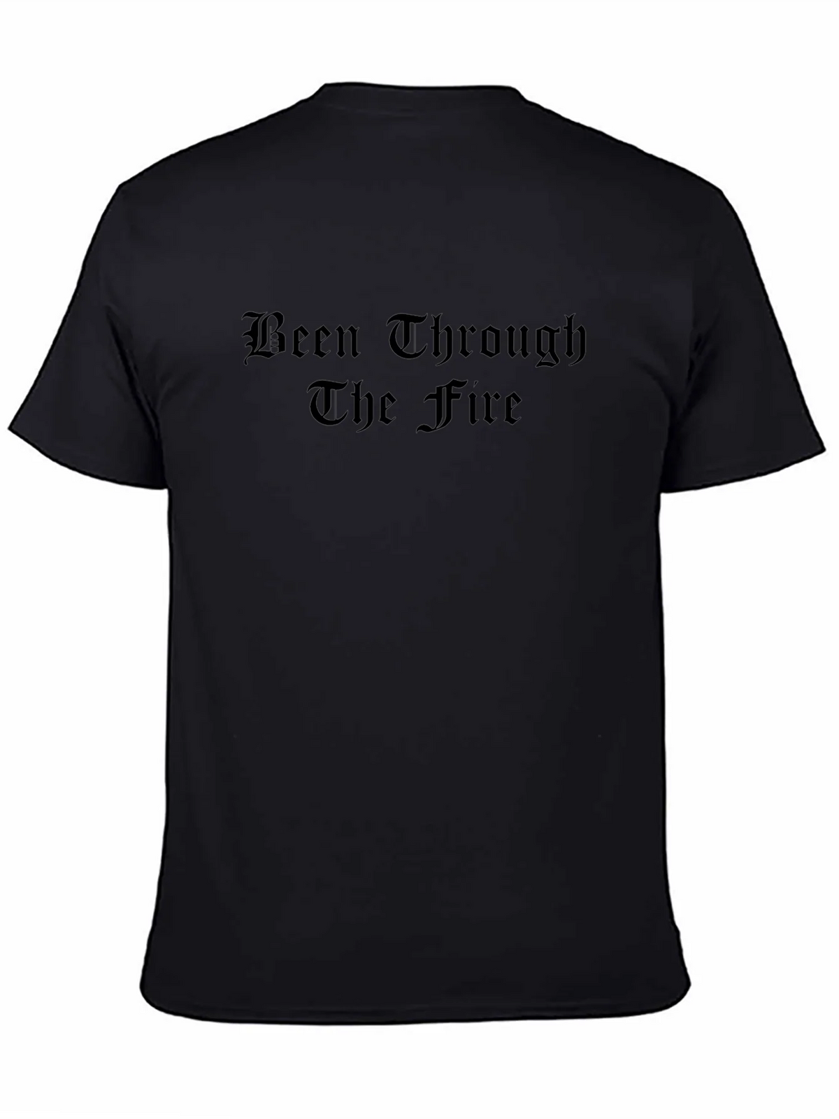 Been Through The Fire Black T-Shirt product image 4