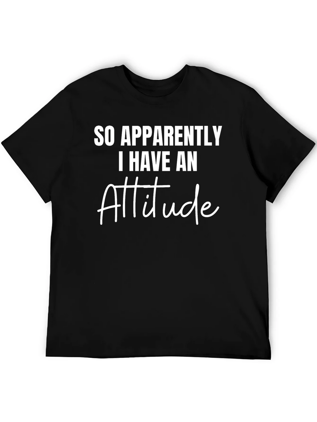 Attitude T-Shirt Funny Sarcastic Tee product image 5