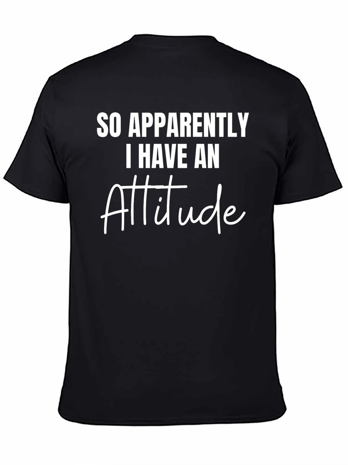 Attitude T-Shirt Funny Sarcastic Tee product image 4