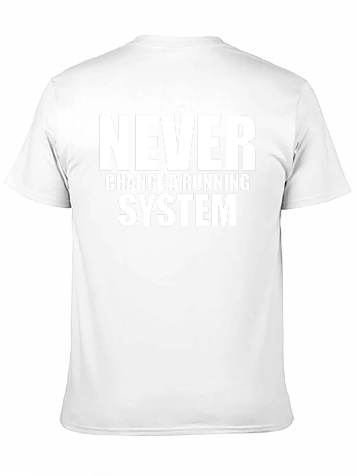 Never Change a Running System Graphic Tee product image 6