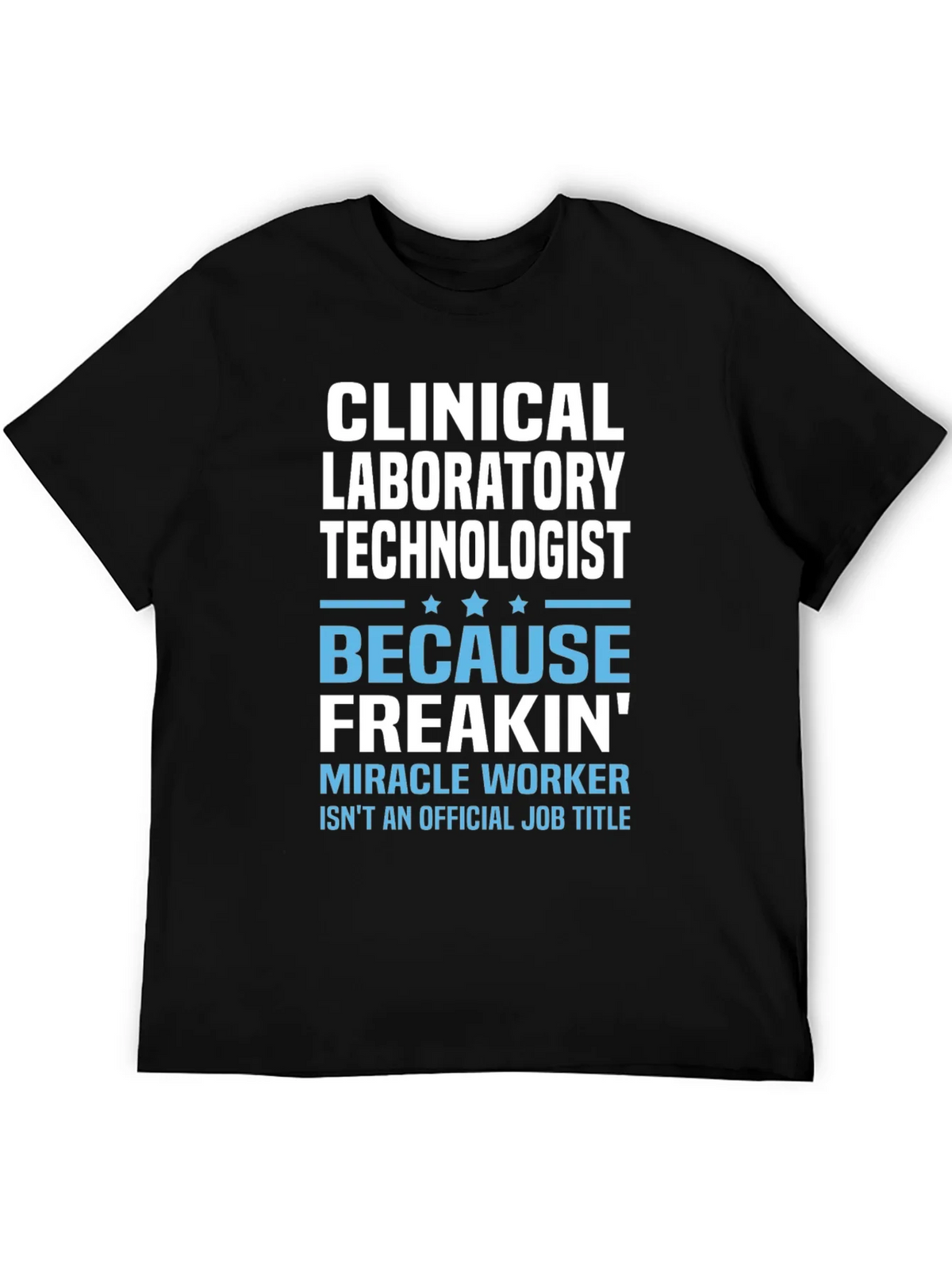 Clinical Lab Tech T-Shirt - Miracle Worker product image 4
