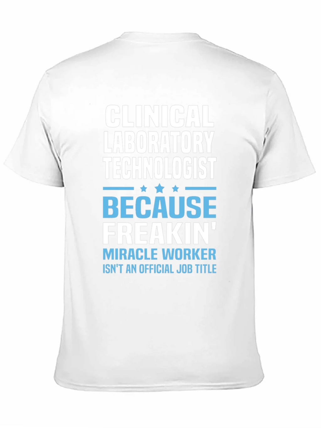 Clinical Lab Tech T-Shirt - Miracle Worker product image 8