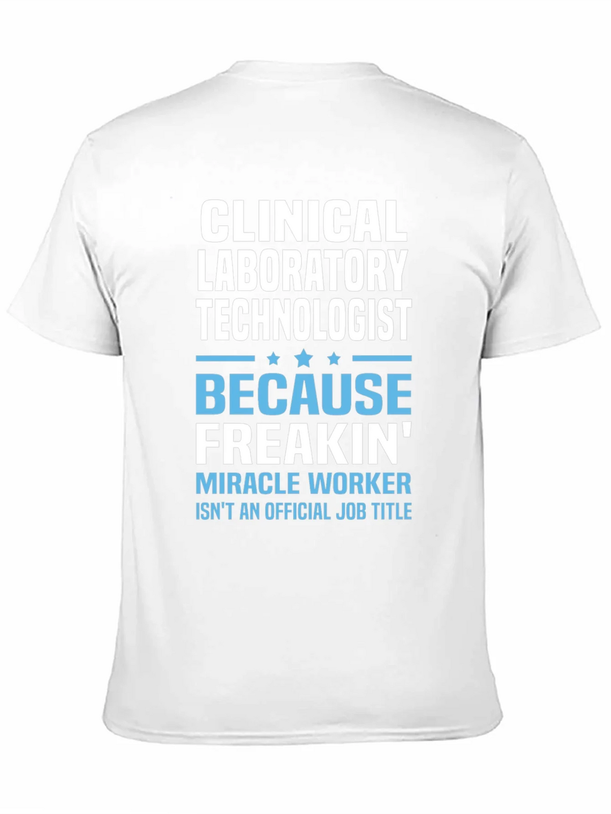 Clinical Lab Tech T-Shirt - Miracle Worker product image 8