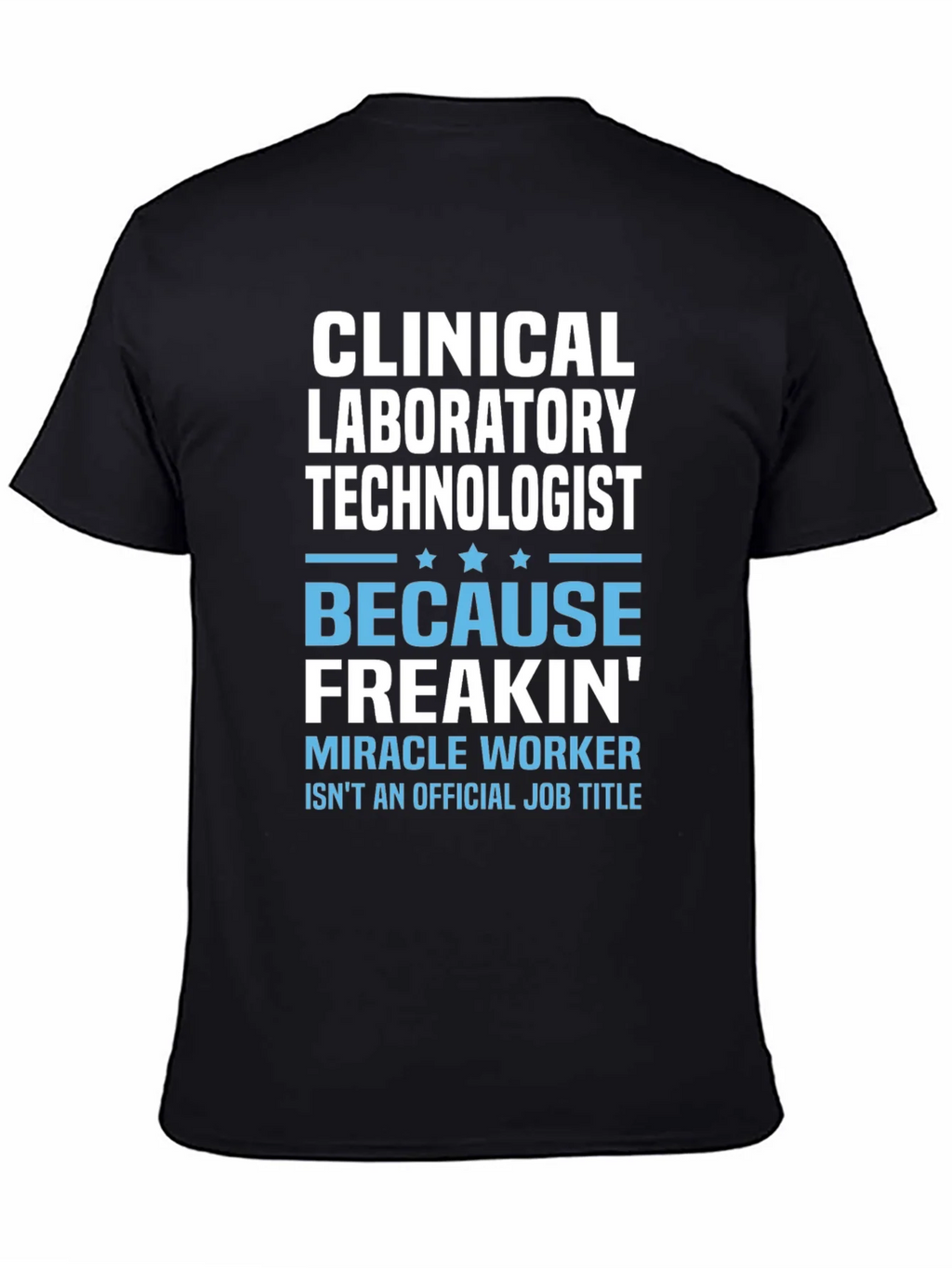 Clinical Lab Tech T-Shirt - Miracle Worker product image 3