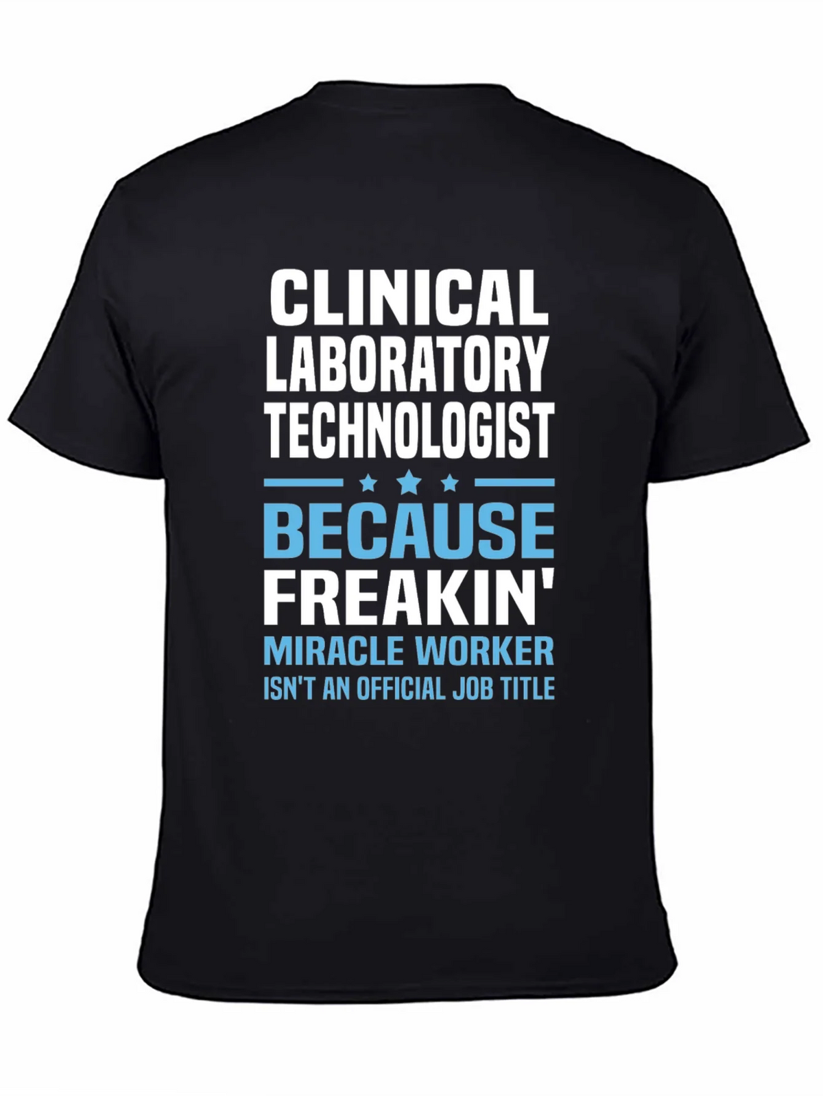 Clinical Lab Tech T-Shirt - Miracle Worker product image 3