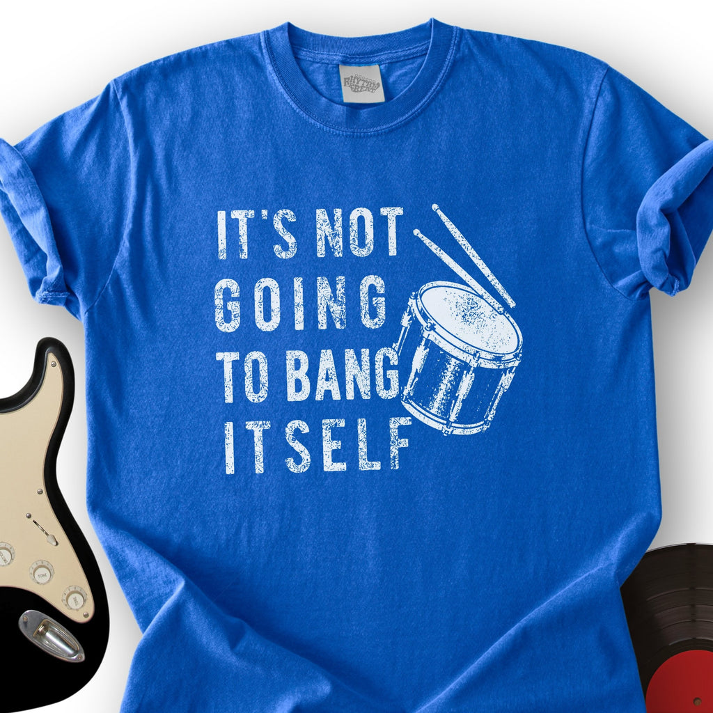 Won't Bang Itself T-Shirt product image 5