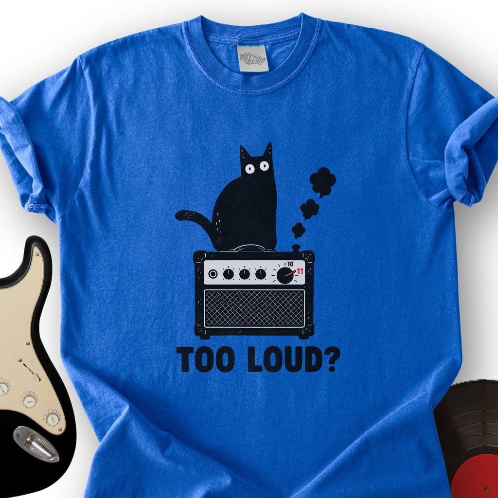 Too Loud T-Shirt product image 2