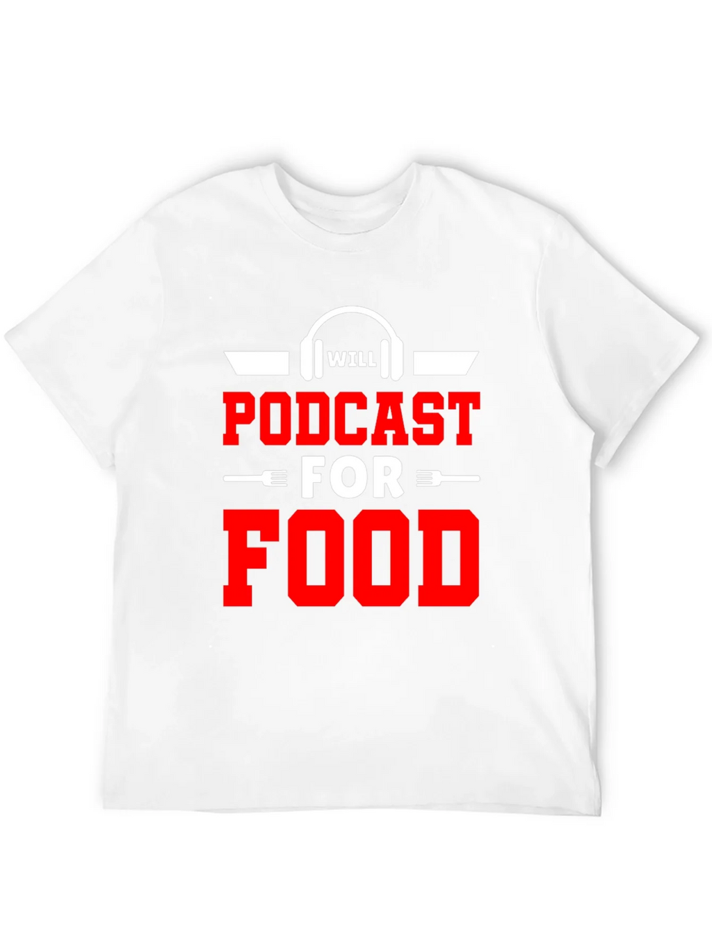 Podcast for Food Graphic T-Shirt product image 11