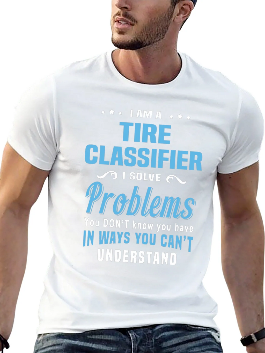 Tire Classifier T-Shirt - I Solve Problems Funny Job Tee product image 12
